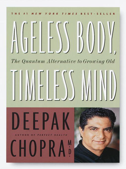 Title details for Ageless Body, Timeless Mind by Deepak Chopra, M.D. - Wait list
